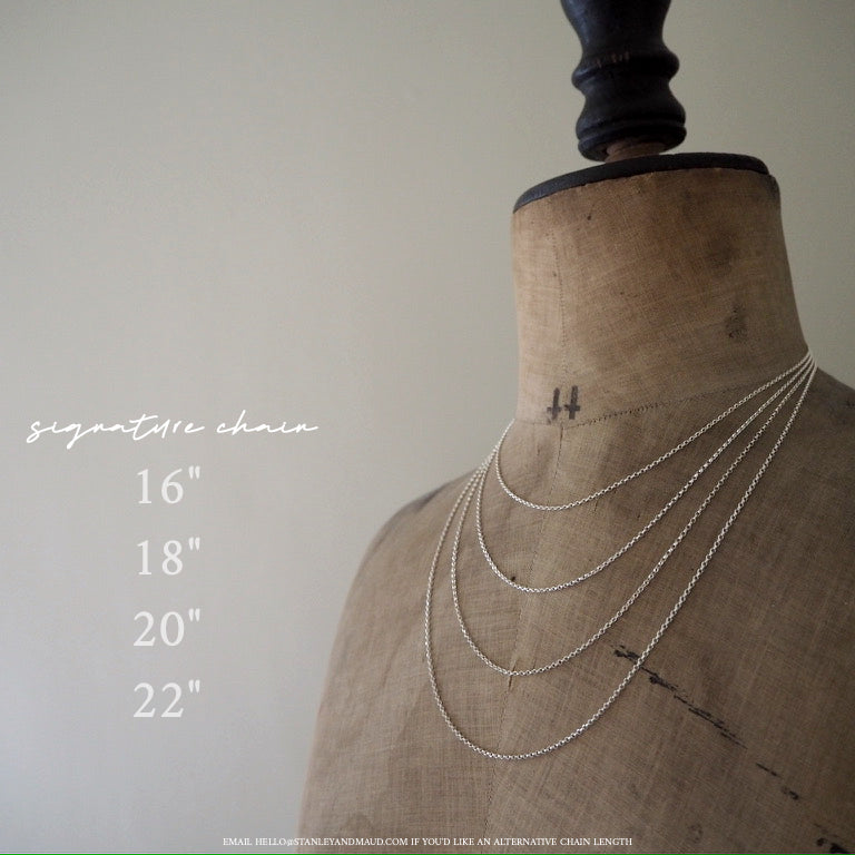 STANLEY AND MAUD SIGNATURE CHAIN LENGTHS